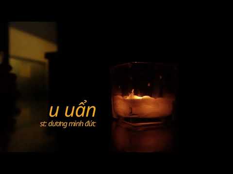 U uẩn - Dương Minh Đức