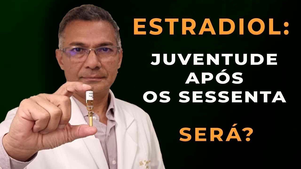 O Segredo da juventude após os 60: O que não te contaram sobre o estradiol!