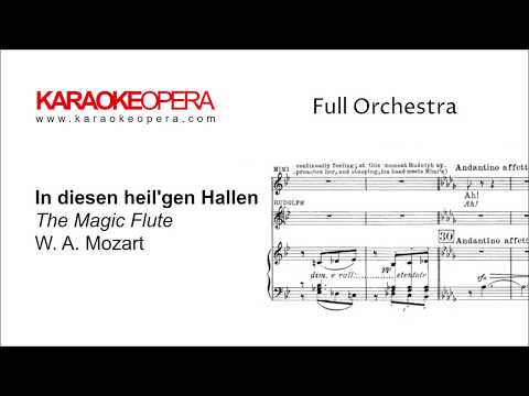 Karaoke Opera: In diesen heil'gen Hallen - Die Zauberflöte -Mozart Orchestra only with printed music