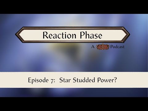 Star Studded Power - Reaction Phase Episode 7 - Flesh and Blood TCG Podcast