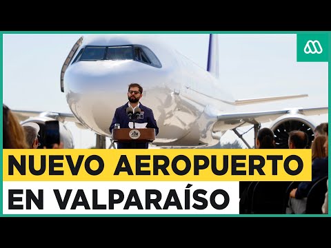 Nuevo aeropuerto en la Región de Valparaíso: Viaje de Santiago a Viña durará sólo 23 minutos