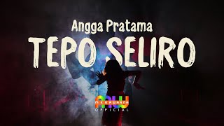 Download lagu TEPO SELIRO - ANGGA PRATAMA -   Jack Music Pro mp3