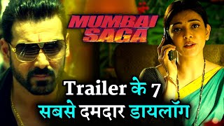 Mumbai Saga || Trailer 7 Best Dialogues || John Abraham || Emraan Hashmi || Kajal Aggarwal