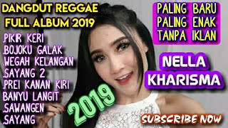 Download lagu DANGDUT REGGAE NELLA KHARISMA PALING BARU PALING ENAK FULL ALBUM 2019 mp3