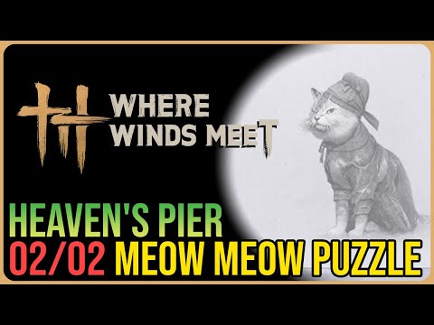 Heaven’s Pier – All Meow Meow Locations – Where Winds Meet