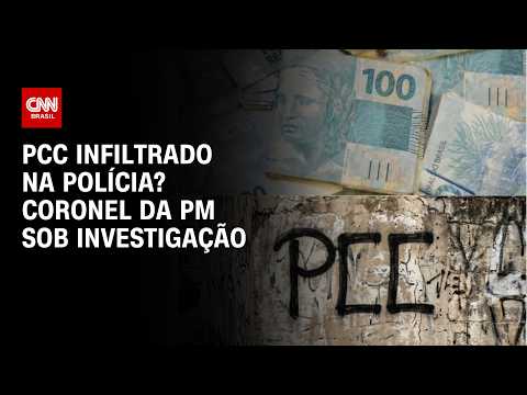 PCC: investigação cita corrupção sistêmica na PM, doleiros e tribunais do crime; entenda