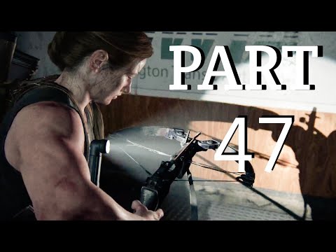 THE LAST OF US 2 Walkthrough Gameplay Part 47 - CROSS BOW