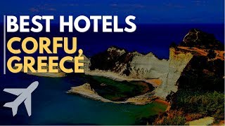 Best Hotels in Corfu Island, Greece ✈️🔥