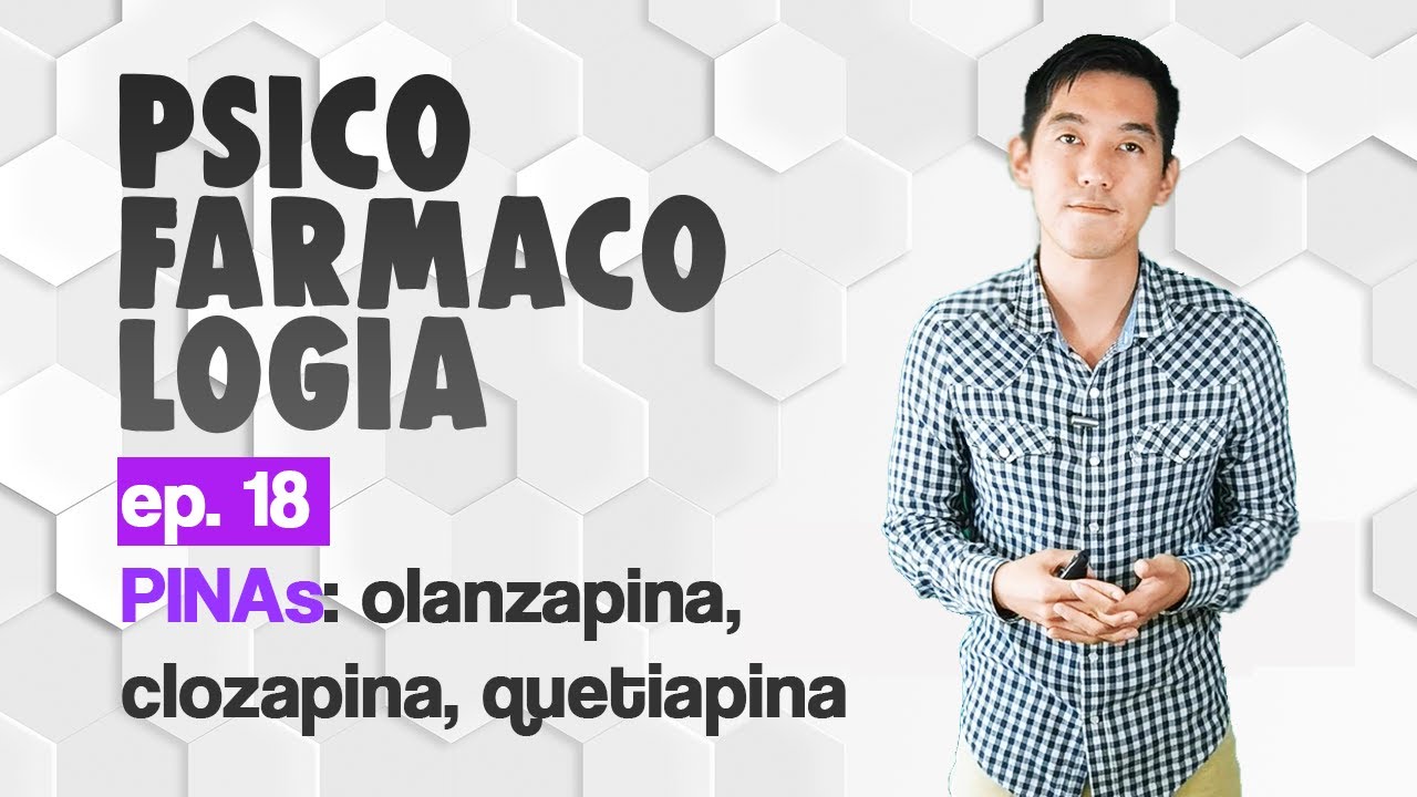 Ep.18 PINAs: quetiapina, olanzapina, clozapina, asenapina | Psicofarmacologia