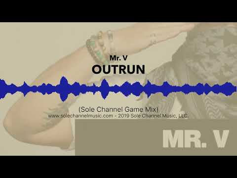 Mr. V - Outrun (Sole Channel Game Mix)
