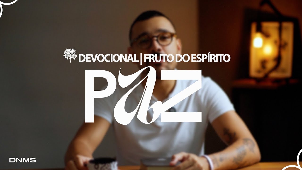 PAZ / Estudo Fruto do Espírito - Dênio Lara Jr.