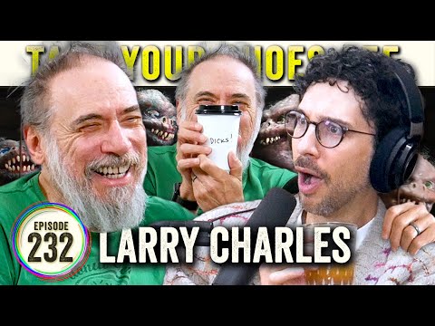 Larry Charles 3.0 (Seinfeld, Curb, Dicks: The Musical) on TYSO - #232