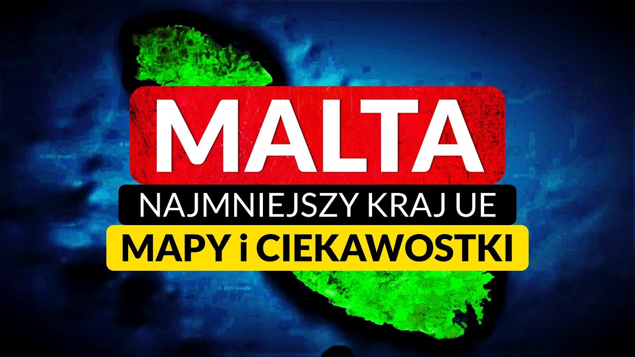 MALTA — Mapy i ciekawostki, historia, geografia i najciekawsze miejsca