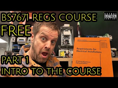 #BS7671 THE COURSE-1 an introduction to the course