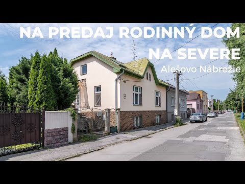 NA PREDAJ RODINNÝ DOM NA ALEŠOVOM NÁBREŽÍ, KOŠICE - SEVER