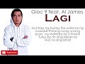 Gloc-9 feat. Al James - Lagi (lyrics)