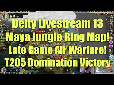 Civ 5 Deity Stream 13 - Maya Jungle Ring Map: Late Game Air Warfare! (T205 Domination Victory)