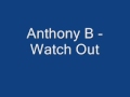 Anthony B - Watch Out