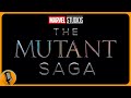 Marvel Studios The Mutant Saga will Follow The Multiverse Saga Reportedly