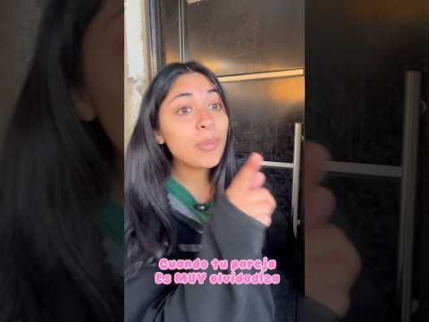 Cuando tu pareja es muy olvidadiza