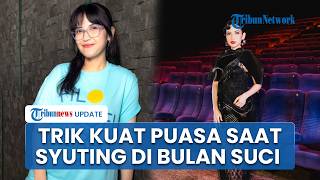 Syuting di Bulan Ramadan, Dinda Kanya Dewi Bagikan Trik dengan Sahur Bergizi agar Tetap Bertenaga