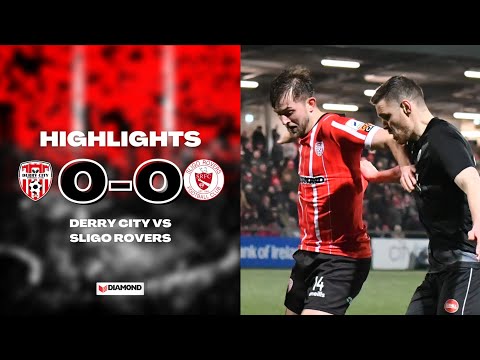 Derry City 0-0 Sligo Rovers - Highlights - SSE Airtricity League - 28/02/2022
