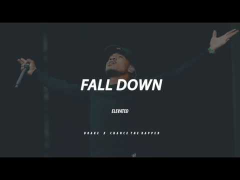 fall down || Drake x Chance The Rapper TYPE BEAT