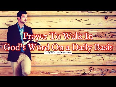 Prayer To Walk In God's Word On a Daily Basis | Prayer For The Bible Video
