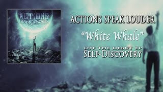 Actions Speak Louder - White Whale