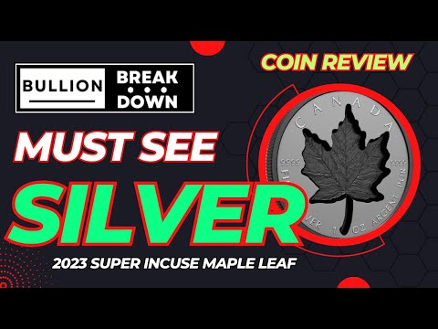 Silver Bullion Review:  2023 Super Incuse Maple Leaf with Rhodium.