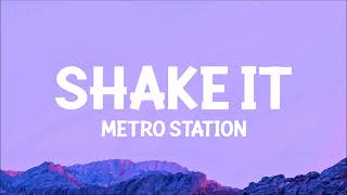 Metro Station - Shake It (Lyrics)