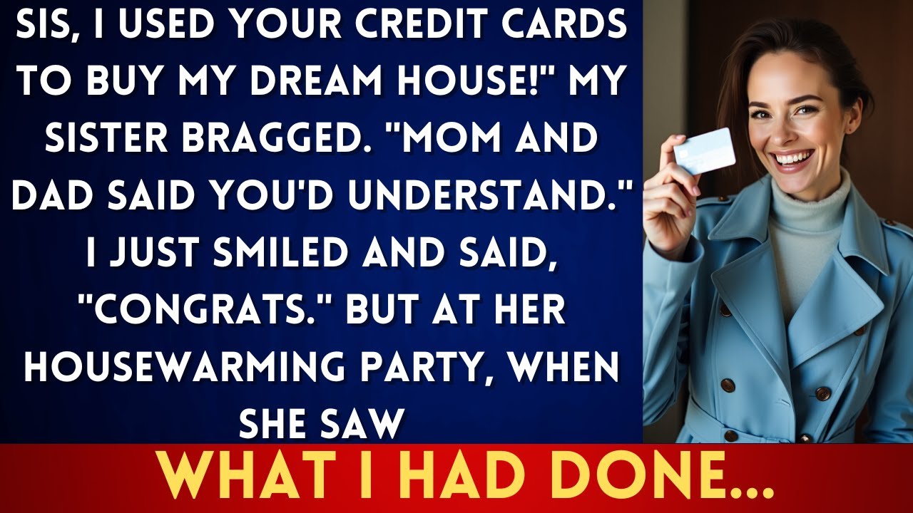 My Sister Destroyed My Credit to Buy Her Dream House—So I Let Her Enjoy It Until the Housewarming...