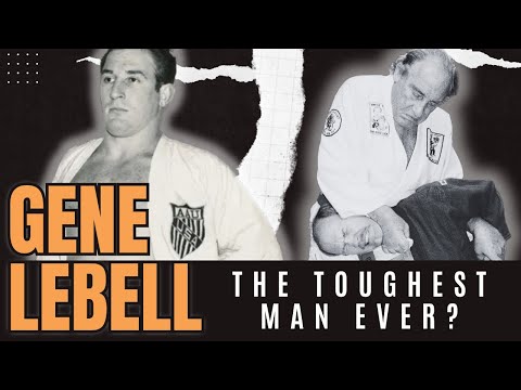 The Toughest Man Ever? - Gene Lebell | A Combat Life