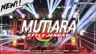 Download lagu DJ MUTIARA STYLE NJENGAT FULL BASS VIRAL TIK TOK‼️ || FX mp3 Download lagu DJ MUTIARA STYLE NJENGAT FULL BASS VIRAL TIK TOK‼️ || FX mp3