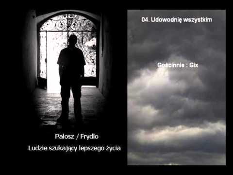 Pałosz x Frydlo feat. Gix - Udowodnię wszystkim