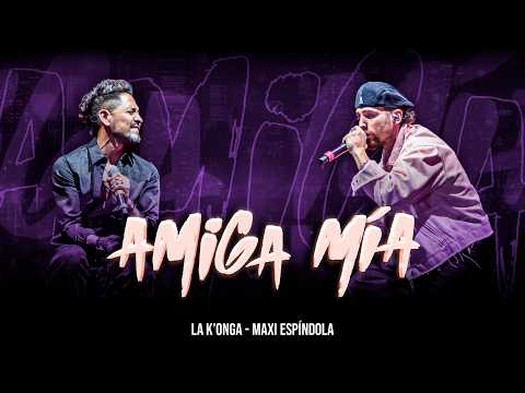 La K'onga & Maxi Espindola - Amiga Mía (Vídeo Oficial)