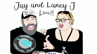 Jay and Laney J Live!