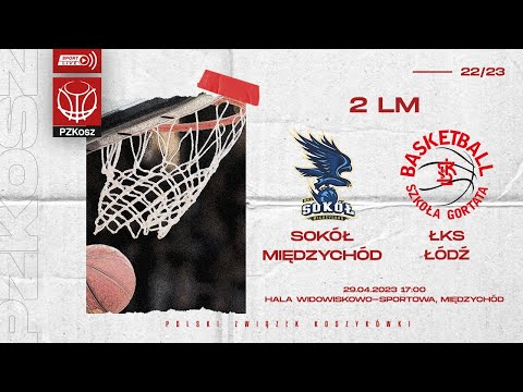 MKS Sokół Marbo Międzychód - ŁKS Coolpack Łódź (2 LM, III Runda PO, 2 mecz, Sezon 2022/2023)