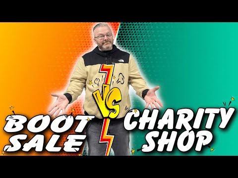 Boot Sale v Charity Shop - Which Wins?