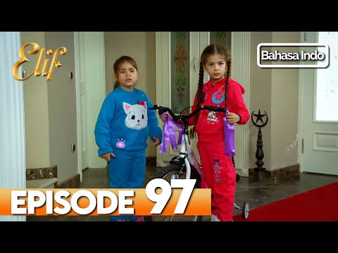 Elif Episode 97 | Indonesian Dubbed