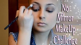 Download lagu No Mirror MakeUp Challenge!! mp3 Download lagu No Mirror MakeUp Challenge!! mp3