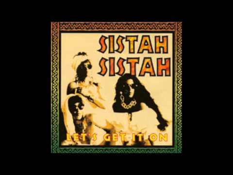 Sistah Sistah - You Always Know What To Say