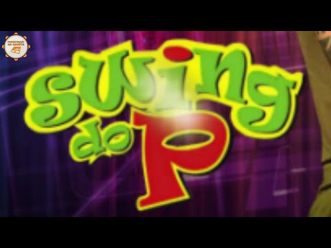 BANDA Swing do P - Só As Cabeças/Pagode Baiano na Gaveta.
