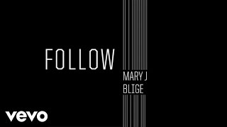 Mary J. Blige, Disclosure - Follow (Audio)