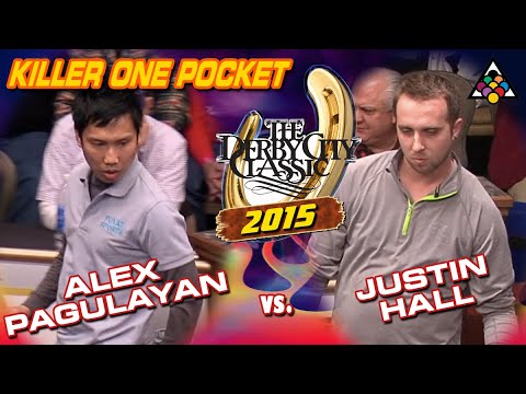 ONE-POCKET: JUSTIN HALL VS ALEX PAGULAYAN - 2015 DERBY CITY CLASSIC