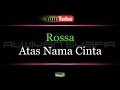 Karaoke Rossa Atas Nama Cinta