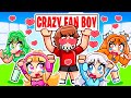 I Pretended To Be A CRAZY FAN BOY To Troll MY CRAZY FAN GIRLS In Rivals
