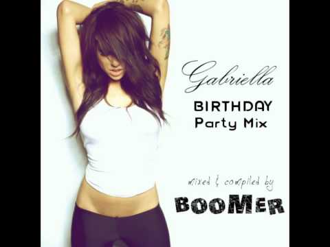 Boomer - Gabriella Birthday Party Mix