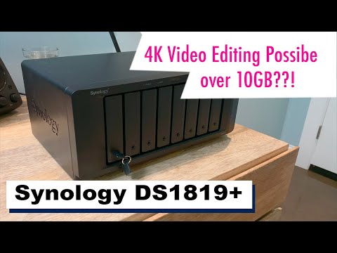 Synology DS1819+ 10Gb NAS Complete Setup SHR2 Is 4K Video Editing possible over 10Gb connection?!!