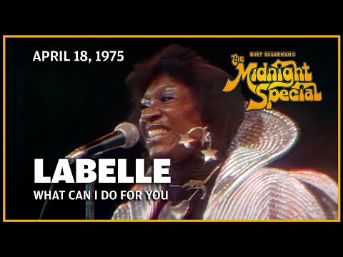 Labelle - What Can I Do For You | The Midnight Special